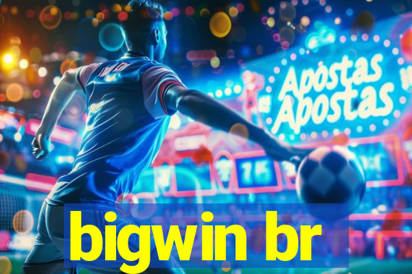 bigwin br